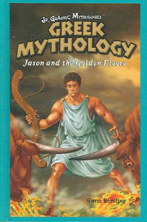 Greek Mythology: Jason and the Golden Fleece de Glenn Herdling