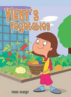 Vicky's Vegetables de Diane E. Stango