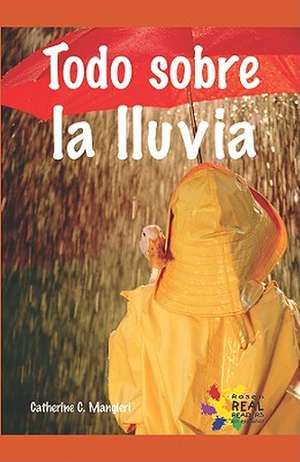 Todo Sobre La Lluvia de Catherine Mangieri