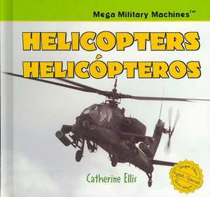 Helicopters/Helicopteros de Catherine Ellis