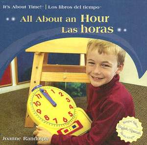 All About An Hour/Las Horas de Joanne Randolph