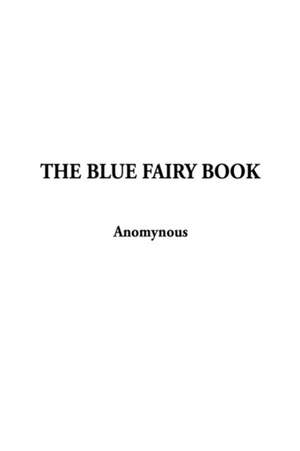 The Blue Fairy Book de Andrew Lang