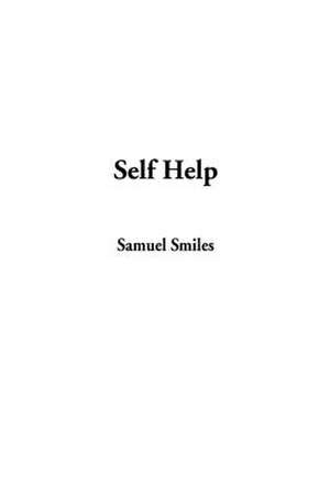 Smiles, S: Self Help
