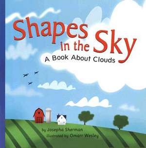 Shapes in the Sky: A Book about Clouds de Joesph Sherman