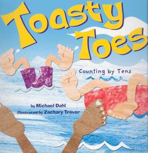 Toasty Toes: Counting by Tens de Michael Dahl