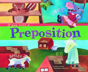 If You Were a Preposition de Nancy Loewen