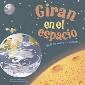 Giran en el Espacio: Un Libro Sobre los Planetas de Dana Meachen Rau