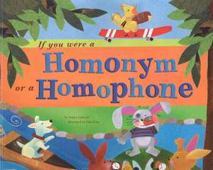 If You Were a Homonym or a Homophone de Nancy Loewen