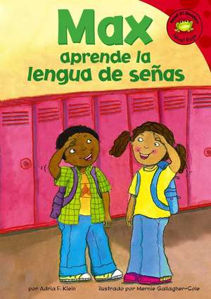 Max Aprende La Lengua de Seas de Adria F. Klein