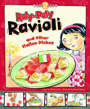 Roly-Poly Ravioli: And Other Italian Dishes de Nick Fauchald