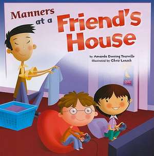 Manners at a Friend's House de Amanda Doering Tourville