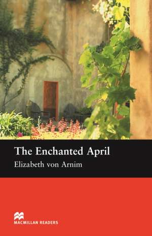 Arnim, E: Macmillan Readers Enchanted April The Intermediate