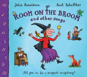 Room on the Broom and Other Songs. Book + CD de Julia Donaldson