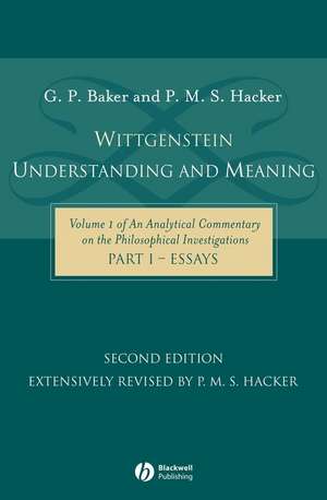 Wittgenstein – Understanding and Meaning: Essays on the Philosophical Investigations: Part I de G. Baker