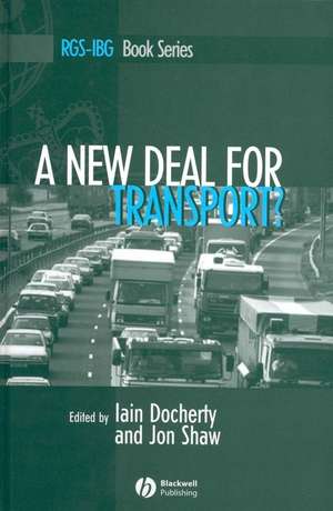 A New Deal for Transport? The UK′s struggle with the sustainable transport agenda de I Docherty