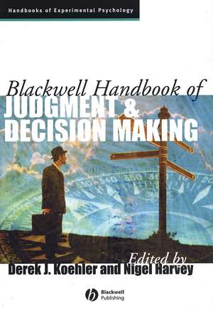 Blackwell Handbook of Judgment and Decision Making de D Koehler