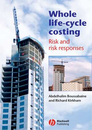 Whole Life–Cycle Costing: Risk and Risk Responses de A Boussabaine