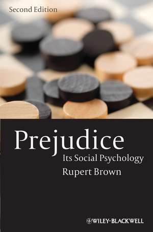 Prejudice – Its Social Psychology 2e de R Brown