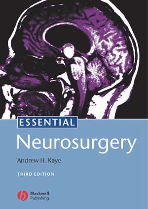 Essential Neurosurgery de Andrew H Kaye