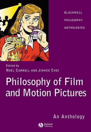 Philosophy of Film and Motion Pictures de Carroll