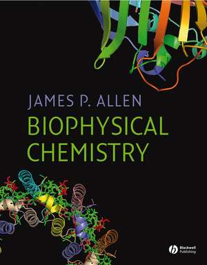 Biophysical Chemistry de J. Allen