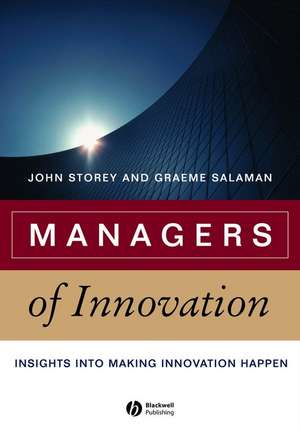 Managers of Innovation – Insights Into Making Innovation Happen de J Storey