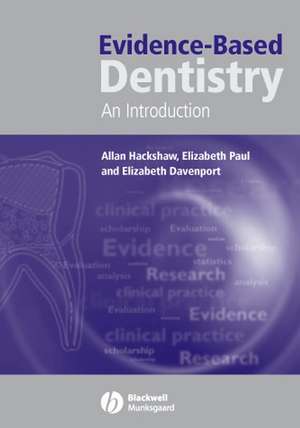 Evidence–Based Dentistry – An Introduction de A Hackshaw