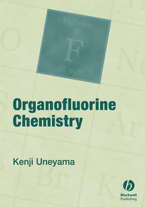 Organofluorine Chemistry de K Uneyama