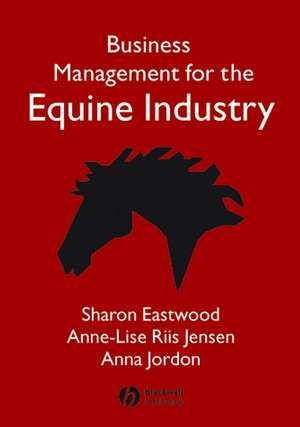 Business Management for the Equine Industry de S Eastwood