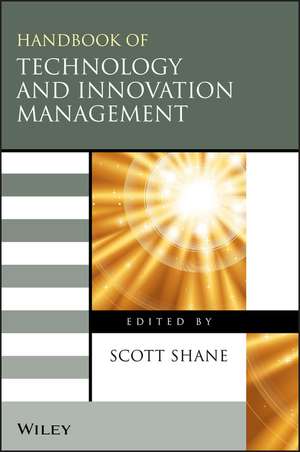 The Handbook of Technology and Innovation Management de S Shane