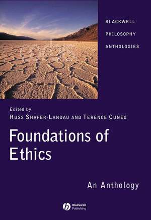 Foundations of Ethics: An Anthology de Russ Shafer–Landau