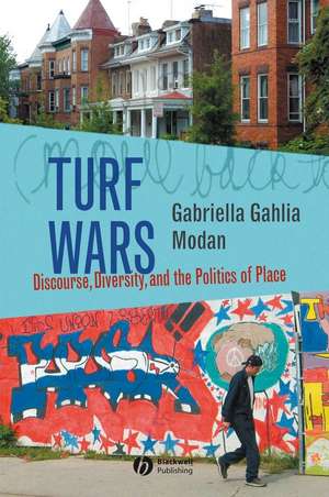 Turf Wars – Discourse, Diversity and the Politics of Place de GG Modan