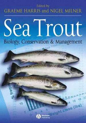 Sea Trout – Biology, Conservation and Management de G. Harris