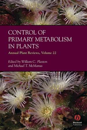 Control of Primary Metabolism in Plants de Plaxton