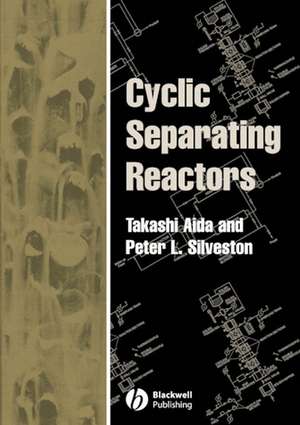 Cyclic Separating Reactors de Aida