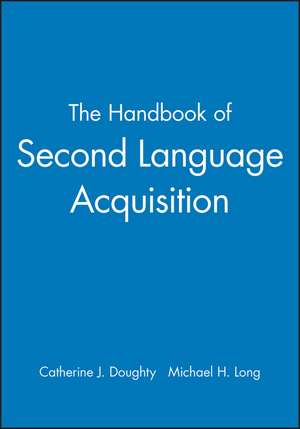 The Handbook of Second Language Acquisition de CJ Doughty