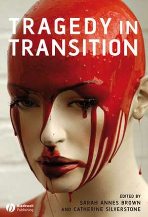 Tragedy in Transition de Sarah Annes Brown