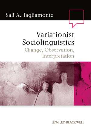 Variationist Sociolinguistics – Change, Observation, Interpretation de S Tagliamonte