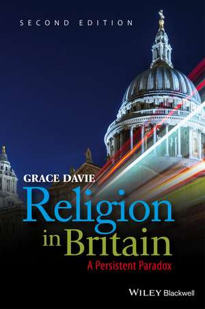 Religion in Britain – A Persistent Paradox 2e de G Davie