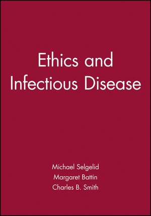 Ethics and Infectious Disease de MJ Selgelid