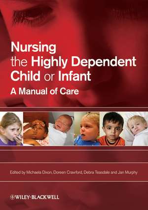Nursing Highly Dependent Child de Michaela Dixon
