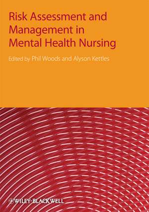 Risk Assessment and Management in Mental Health Nursing de P. Woods