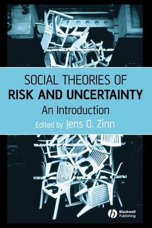 Social Theories of Risk and Uncertainty de Zinn