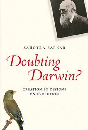 Doubting Darwin? – Creationist Designs on Evolution de S Sarkar