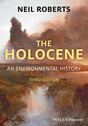 The Holocene – An Environmental History 3e de N Roberts