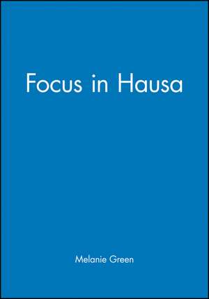 Focus in Hausa de M. Green