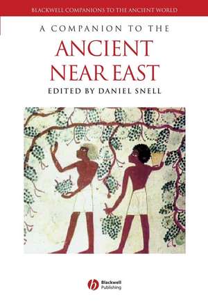 A Companion to the Ancient Near East de DC Snell