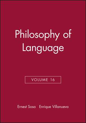 Philosophy of Language(Philosophical Issues, 16,20 06) de E Sosa