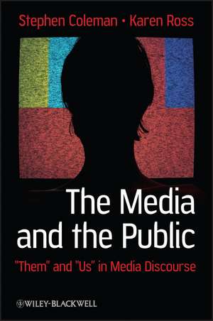 Media and the Public – Them and Us in Media Discourse de S. Coleman