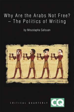 Why Are the Arabs Not Free? – The Politics of Writing de M Safouan